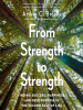 Book Cover for "From Strength to Strength"