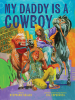 Book Cover for "My Daddy Is a Cowboy"