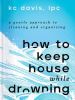 Book Cover for "How to Keep House While Drowning"
