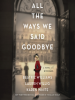 Book Cover for "All the Ways We Said Goodbye"