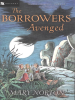 Book Cover for "The Borrowers Avenged"