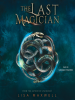 Book Cover for "The Last Magician"