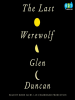 Book Cover for "The Last Werewolf"
