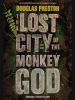 Book Cover for "The Lost City of the Monkey God"