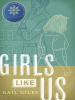 Book Cover for "Girls Like Us"