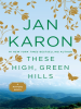 Book Cover for "These High, Green Hills"