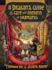 Book Cover for "A Dragon's Guide to the Care and Feeding of Humans"