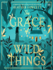 Book Cover for "The Grace of Wild Things"