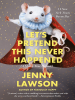 Book Cover for "Let's Pretend This Never Happened"