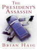 Book Cover for "The President's Assassin"