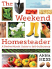 Book Cover for "The Weekend Homesteader: a Twelve-Month Guide to Self-Sufficiency"