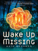 Book Cover for "Wake Up Missing"