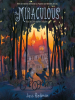 Book Cover for "The Miraculous"