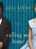Book Cover for "Calling Me Home"