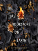 Book Cover for "The Last Bookstore on Earth"