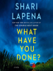 Book Cover for "What Have You Done?"