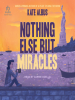 Book Cover for "Nothing Else But Miracles"
