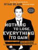 Book Cover for "Nothing to Lose, Everything to Gain"