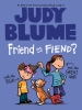 Book Cover for "Friend or Fiend? with the Pain and the Great One"