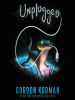 Book Cover for "Unplugged"