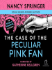 Book Cover for "The Case of the Peculiar Pink Fan"