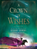 Book Cover for "A Crown of Wishes"
