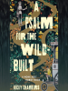 Book Cover for "A Psalm for the Wild-Built"