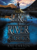 Book Cover for "Like a River Glorious"