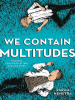 Book Cover for "We Contain Multitudes"