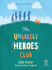 Book Cover for "The Unlikely Heroes Club"