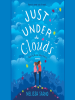 Book Cover for "Just Under the Clouds"
