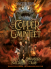 Book Cover for "The Copper Gauntlet"
