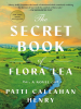 Book Cover for "The Secret Book of Flora Lea"