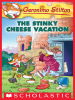 Book Cover for "The Stinky Cheese Vacation"