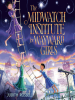 Book Cover for "The Midwatch Institute for Wayward Girls"
