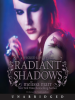 Book Cover for "Radiant Shadows"