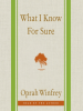 Book Cover for "What I Know For Sure"