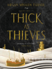 Book Cover for "Thick as Thieves"