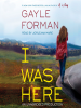 Book Cover for "I Was Here"