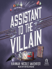 Book Cover for "Assistant to the Villain"