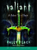 Book Cover for "Valiant"