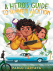 Book Cover for "A Hero's Guide to Summer Vacation"