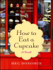 Book Cover for "How to Eat a Cupcake"