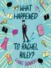 Book Cover for "What Happened to Rachel Riley?"