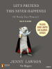 Book Cover for "Let's Pretend This Never Happened"