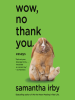 Book Cover for "Wow, No Thank You."