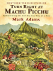 Book Cover for "Turn Right at Machu Picchu"