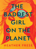 Book Cover for "The Baddest Girl on the Planet"