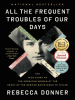 Book Cover for "All the Frequent Troubles of Our Days"