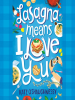 Book Cover for "Lasagna Means I Love You"